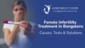 Female Infertility Treatment in Bangalore