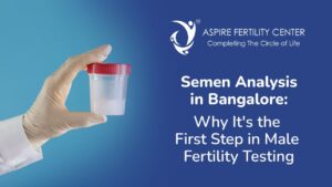Semen Analysis in Bangalore