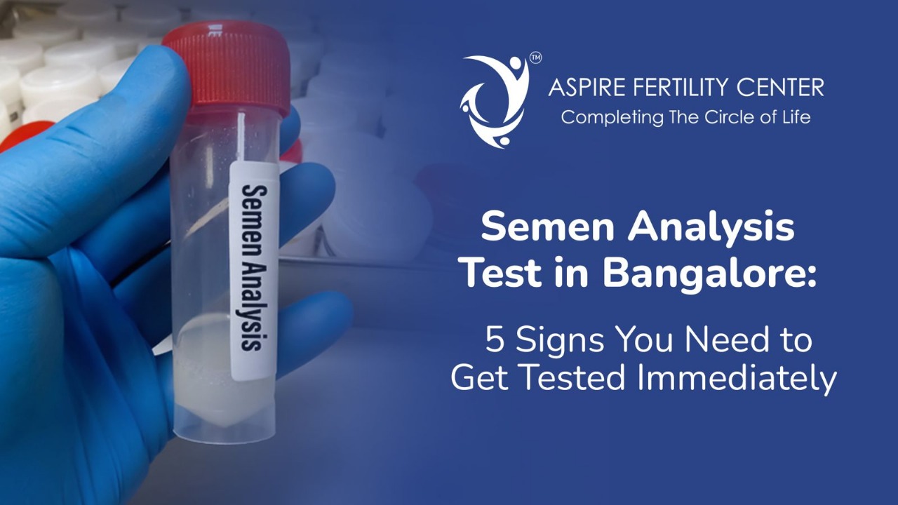 Semen Analysis Test in Bangalore